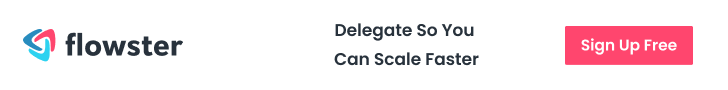 Flowster Delegate so you can Scale Faster